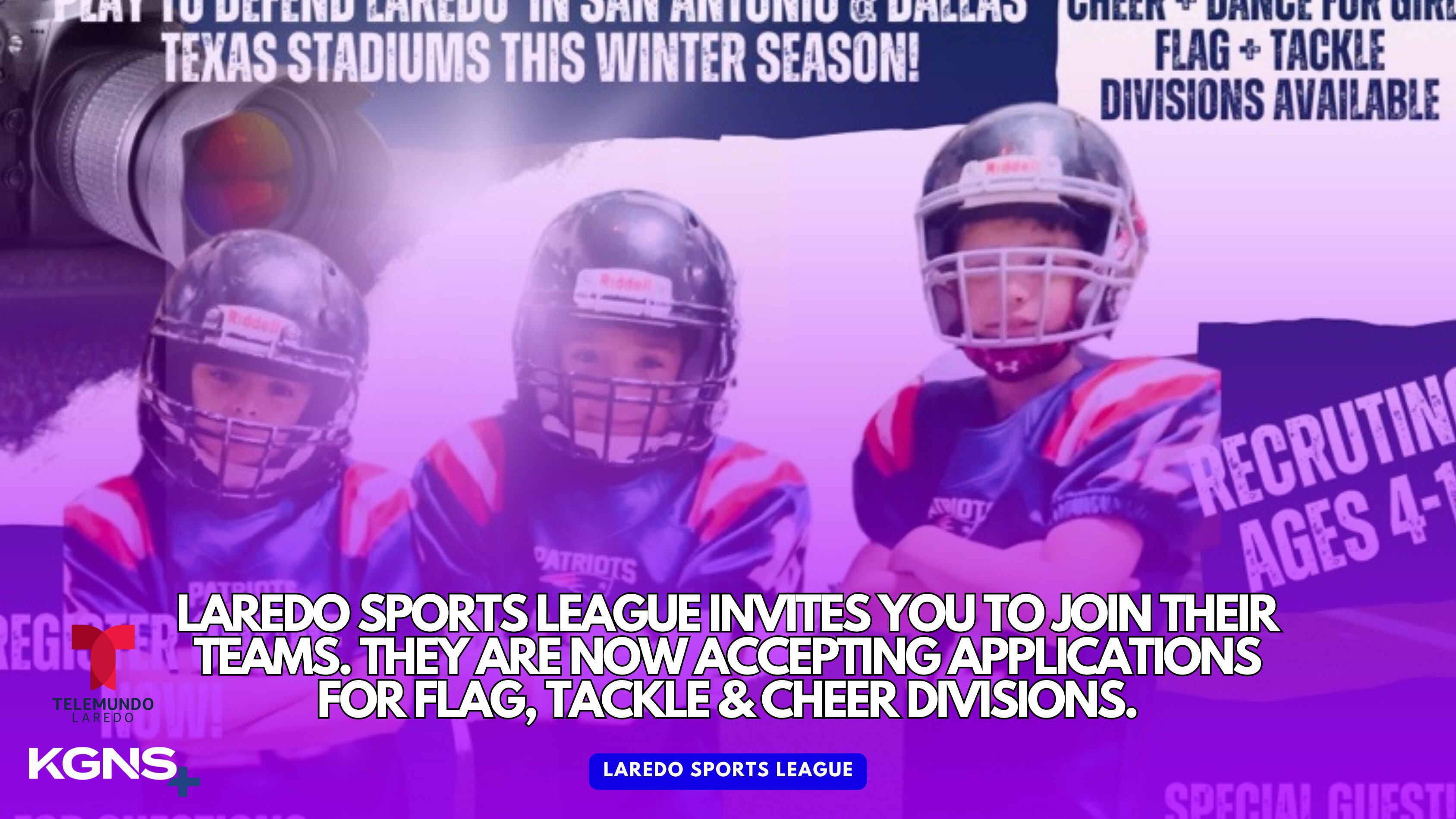 Laredo Sports League invites you to join their teams. They are now accepting applications for flag, tackle & cheer divisions.