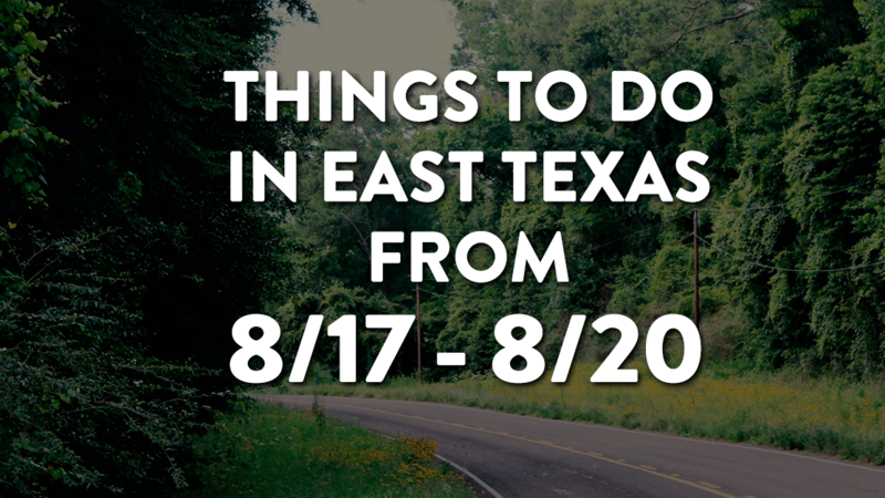 Here's our rundown of fun events going on around East Texas this weekend!