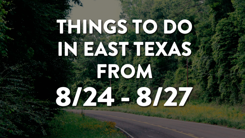 Here's our rundown of fun events going on around East Texas this weekend!