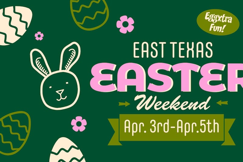 East Texas Easter Fun